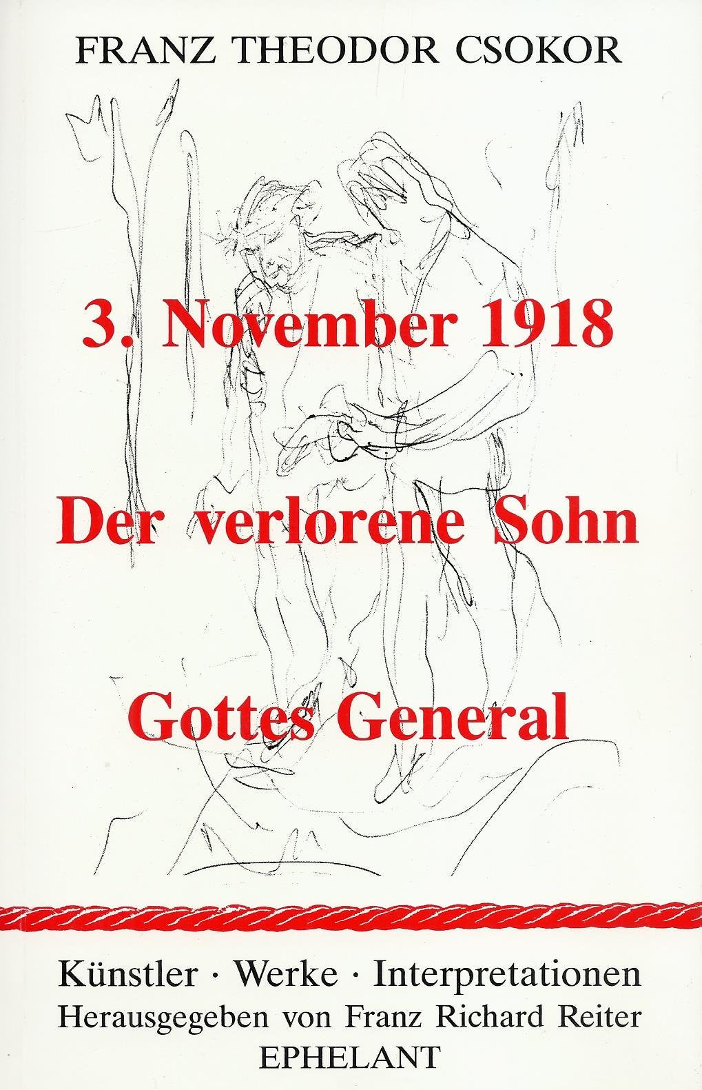 3. November 1918 - Der verlorene Sohn - Gottes General (Künstler - Werke - Interpretationen) Contemporary literature