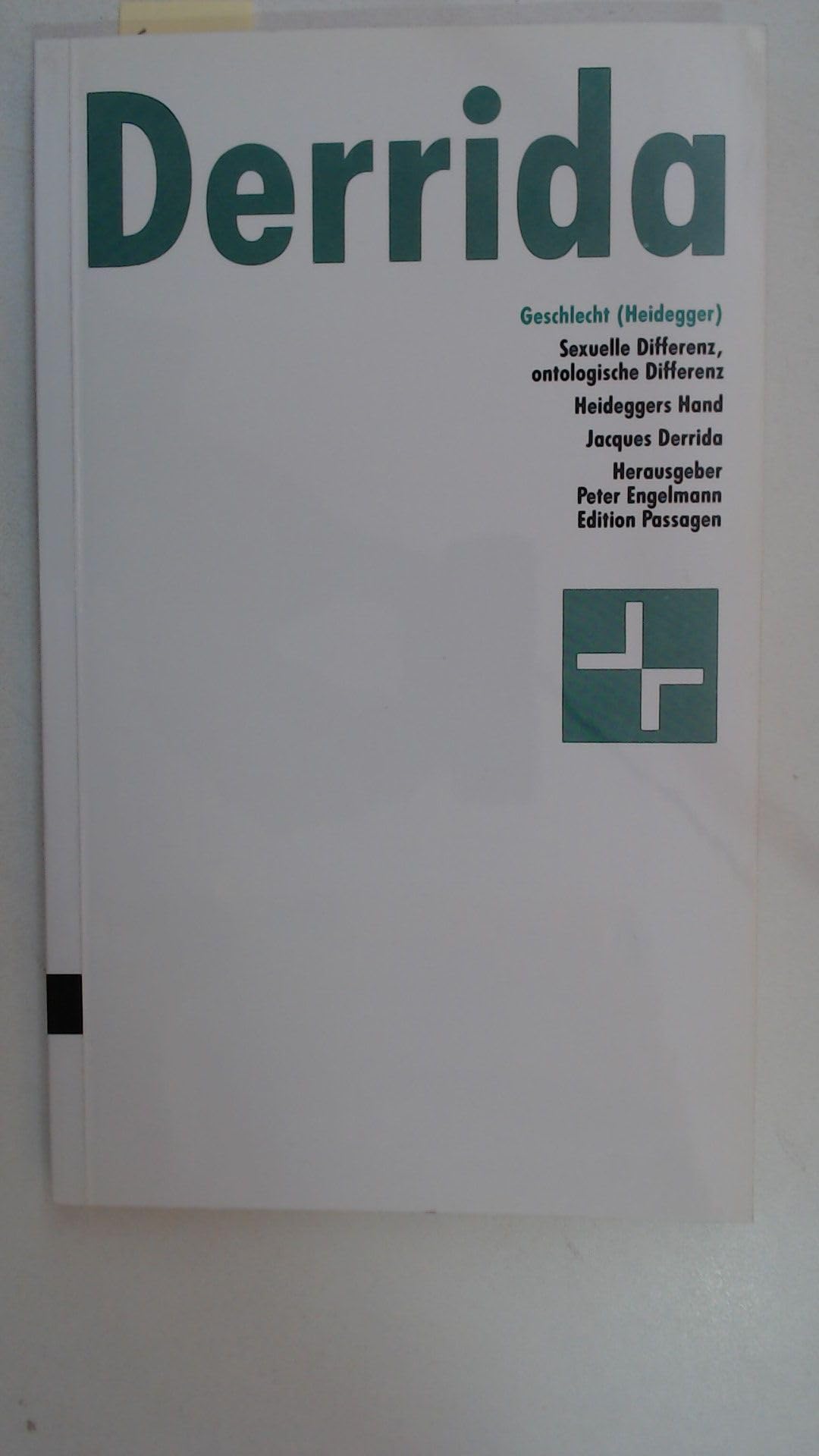 Geschlecht ( Heidegger). Sexuelle Differenz, ontologische Differenz. Heideggers Hand (Edition Passagen) Philosophy