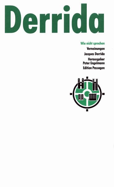Wie nicht sprechen: Verneinungen (Edition Passagen) Philosophy