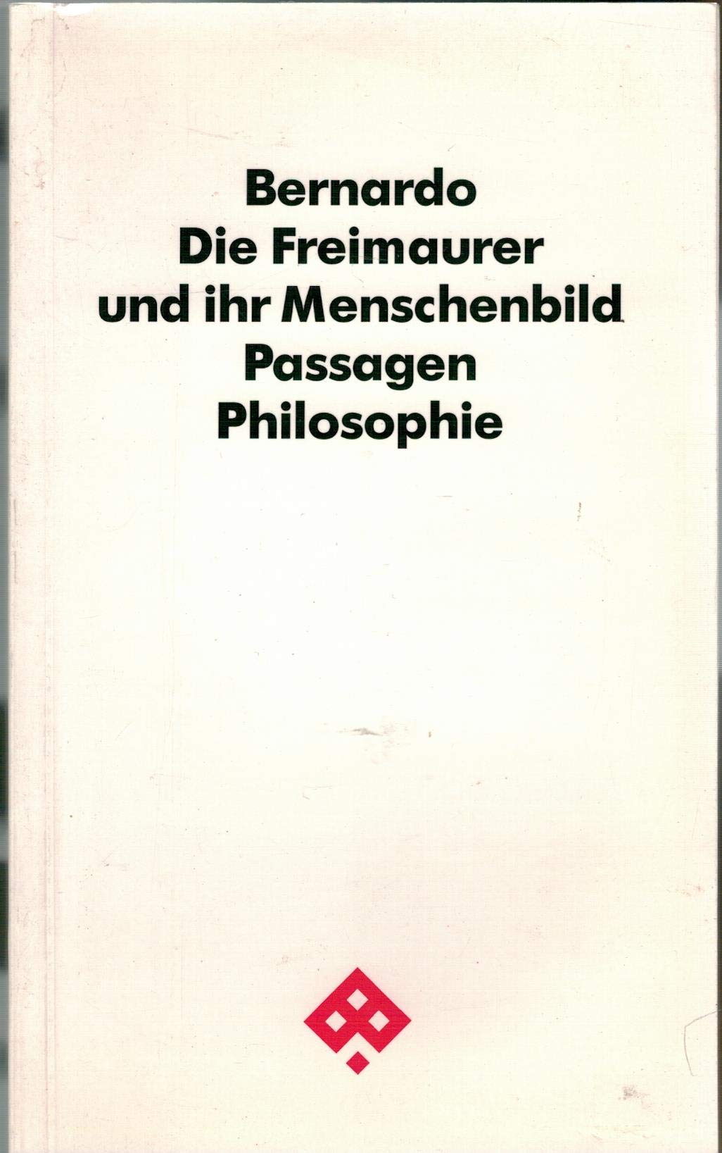 Die Freimaurer und ihr Menschenbild. Über die Philosophie der Freimaurer Social Sciences