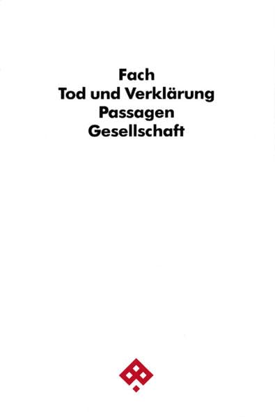 Tod und Verklärung: Über die elitäre Konstruktion der Wirklichkeit (Passagen Gesellschaft) Law