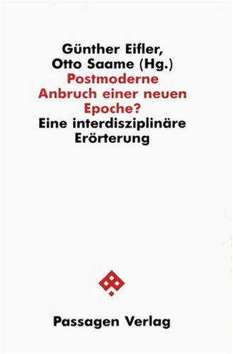 Postmoderne. Anbruch einer neuen Epoche? Eine interdisziplinäre Erörterung Philosophy