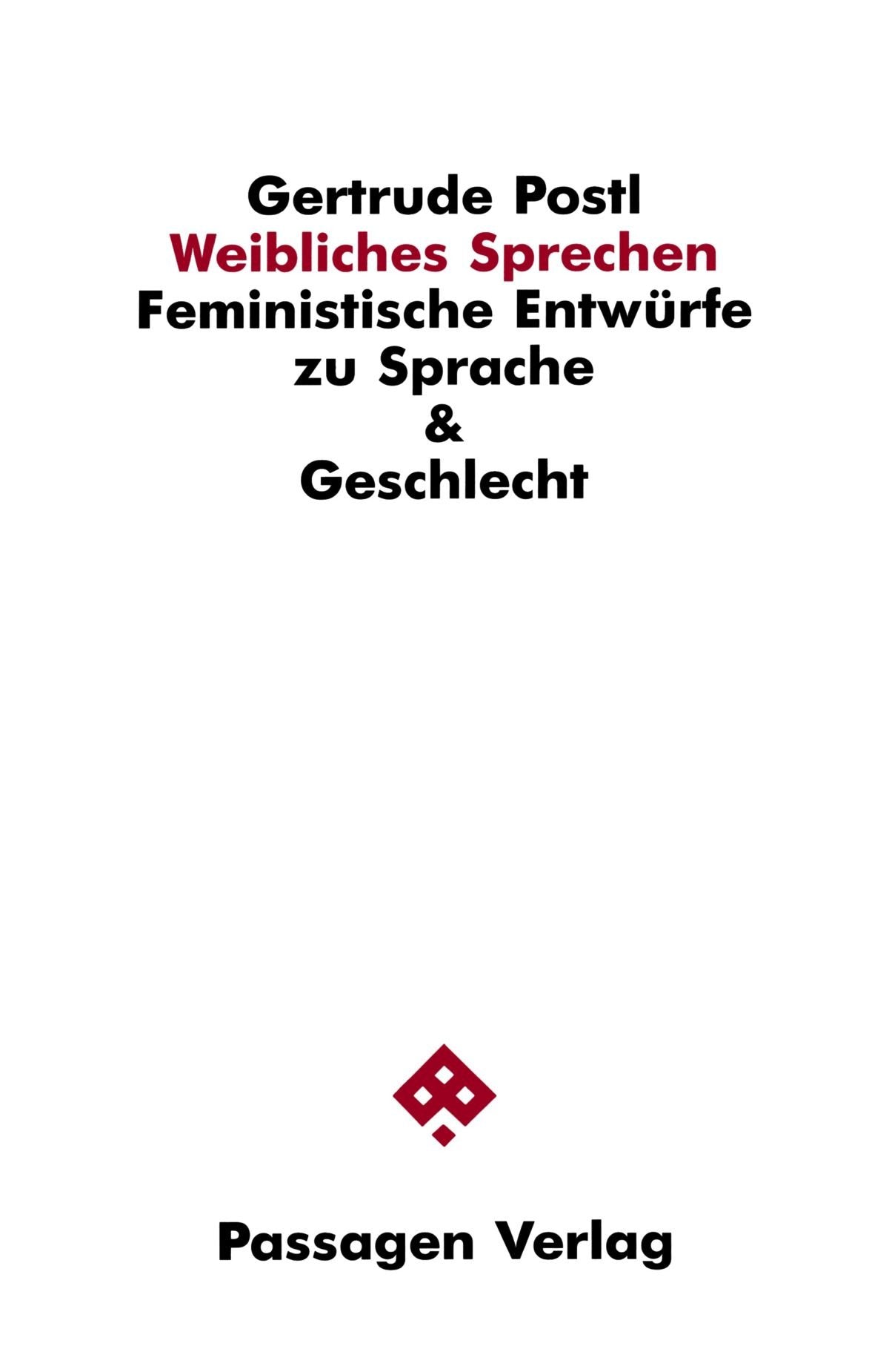 Weibliches Sprechen. Feministische Entwürfe zu Sprache & Geschlecht Philosophy