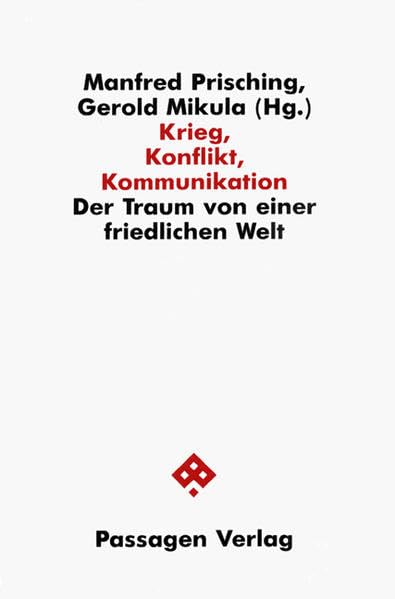 Krieg, Konflikt, Kommunikation: Der Traum von einer friedlichen Welt (Passagen Politik) Law