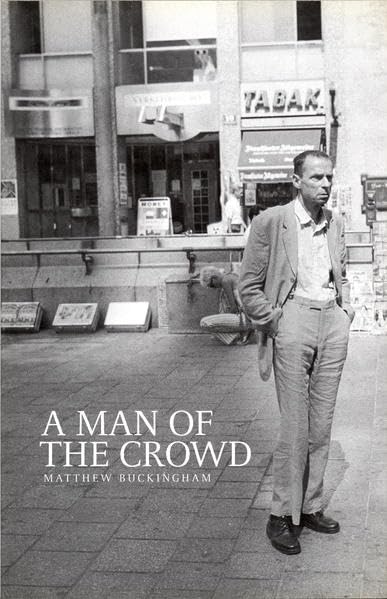Product Image: Matthew Buckingham - A Man in the Crowd