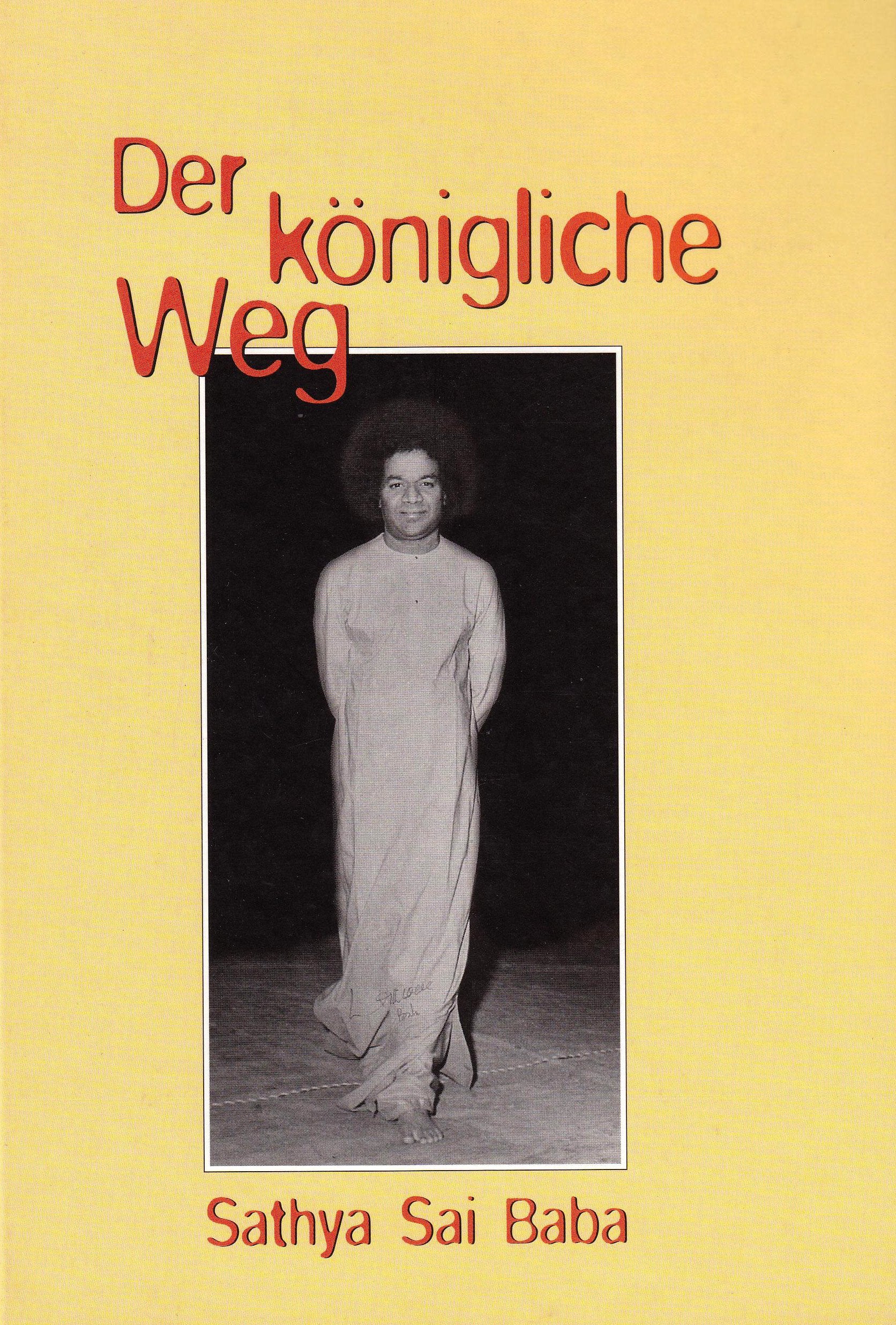 Der königliche Weg: Ansprachen von 1966 bis 1990 zum Thema Seva - Selbstloses Dienen Education & Training
