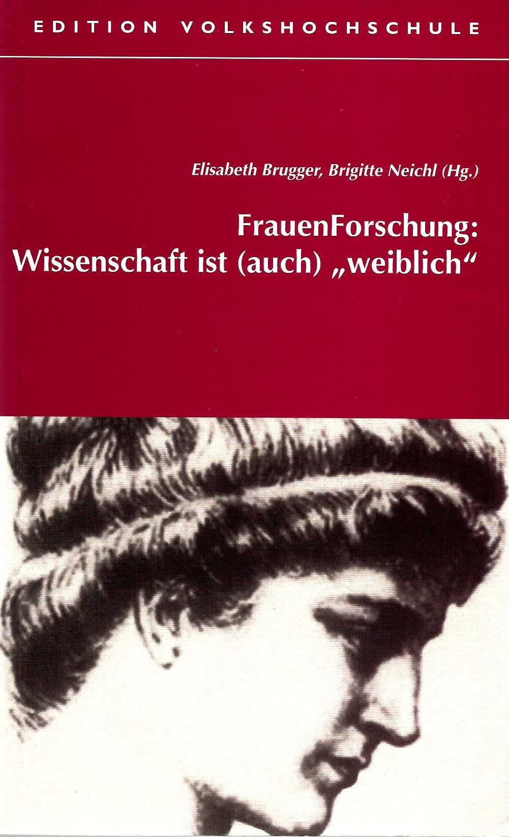 FrauenForschung: Wissenschaft ist (auch) weiblich Social Sciences