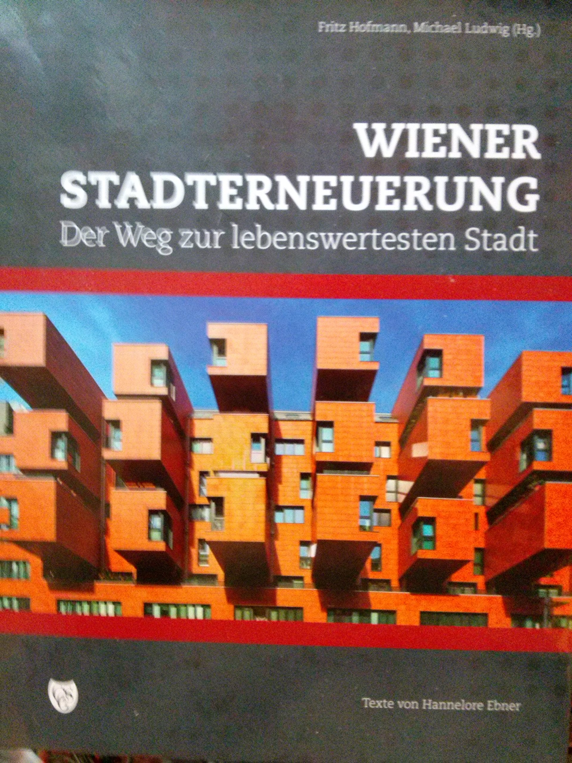 Wiener Stadterneuerung: Der Weg zur lebenswertesten Stadt Politics & History books