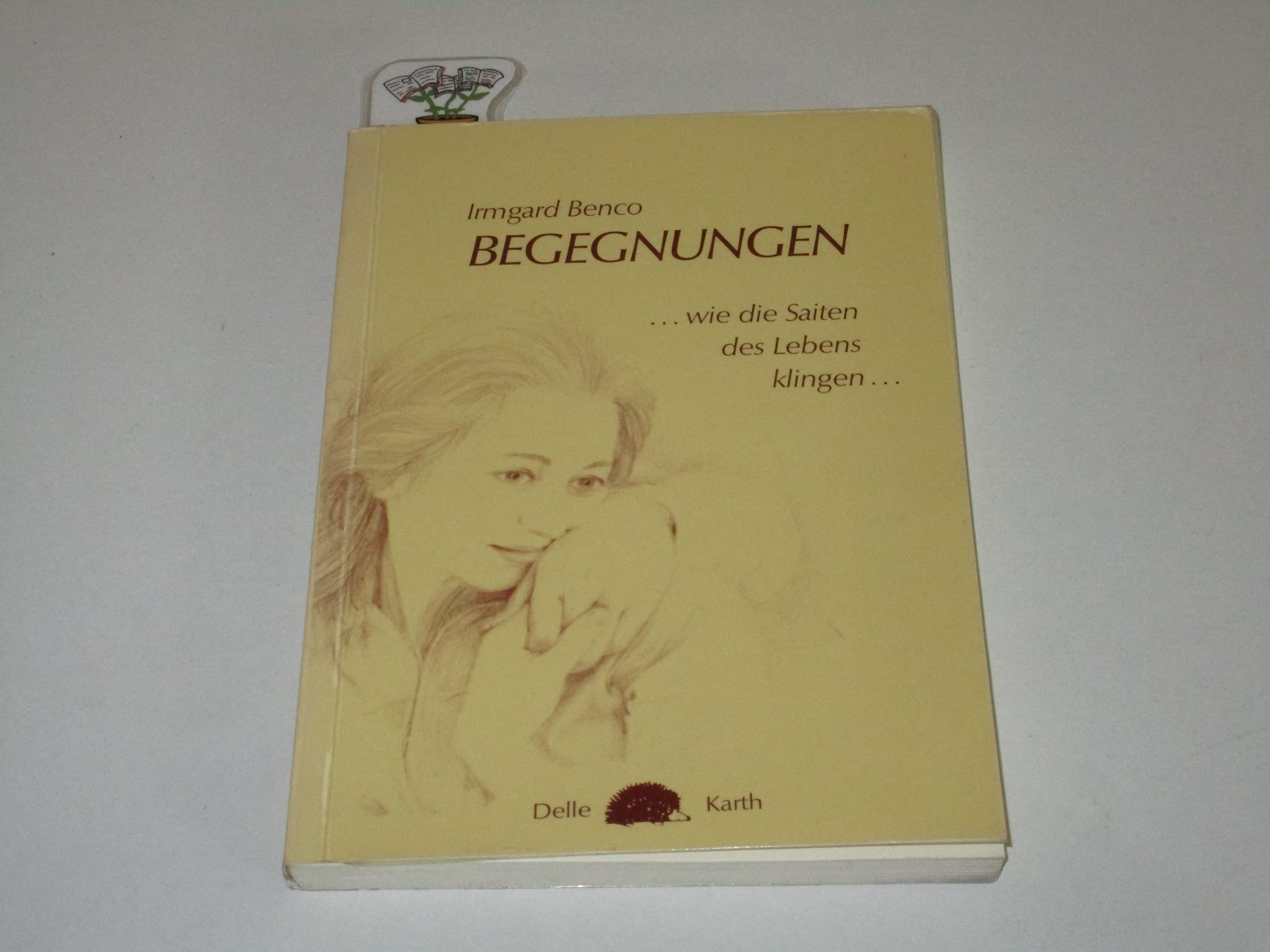 Begegnungen ...wie die Saiten des Lebens klingen... Books