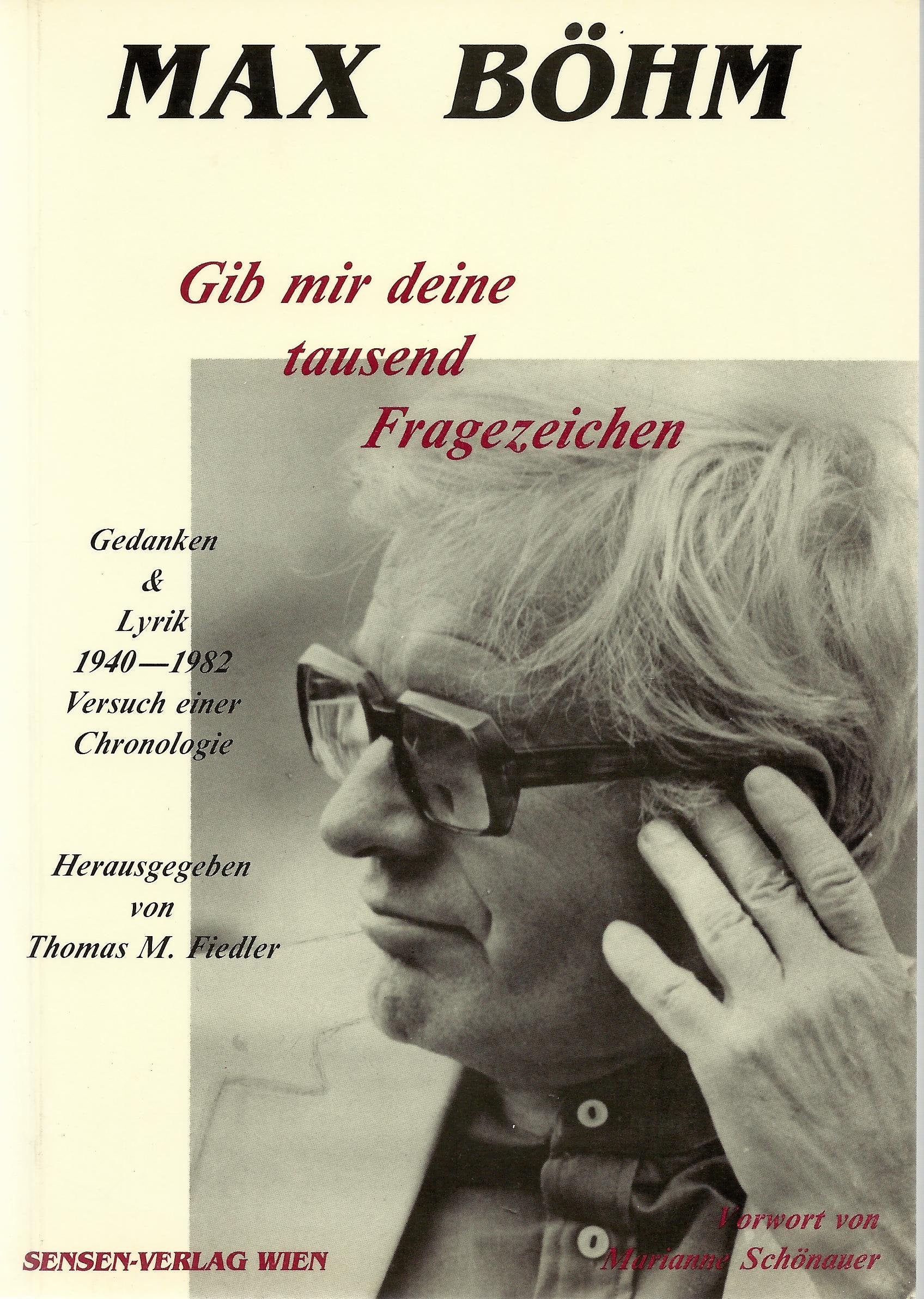 Gib mir deine tausend Fragezeichen. Gedanken & Lyrik 1940 - 1982. Versuch einer Chronologie. Books