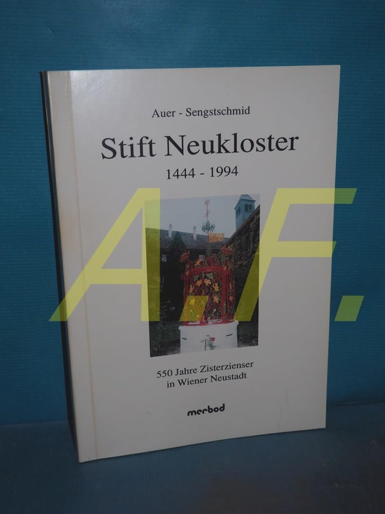Stift Neukloster 1444-1994. 550 Jahre Zisterzienser in Wiener Neustadt Books