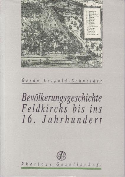 Bevölkerungsgeschichte Feldkirchs bis ins 16. Jahrhundert: Schriftenreihe der Rheticus Gesellschaft 26 Law