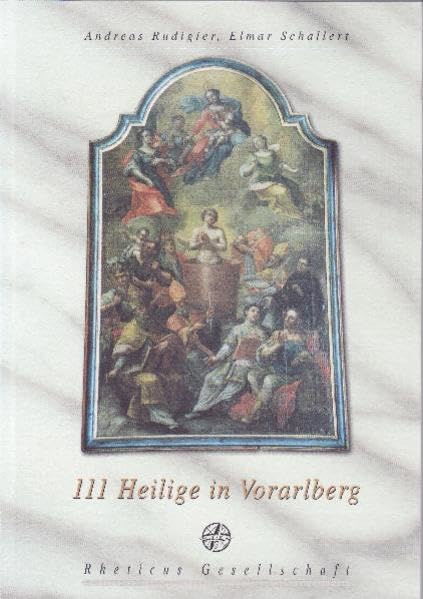 111 Heilige in Vorarlberg: Schriftenreihe der Rheticus Gesellschaft 37 Law