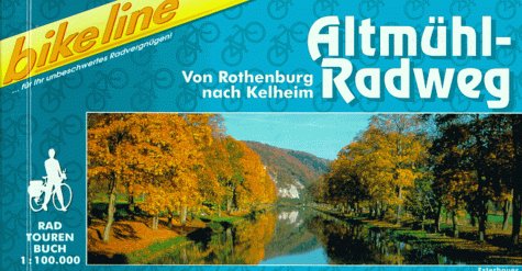 Bikeline Altmühl- Radweg. Von Rothenburg nach Kelheim Travel