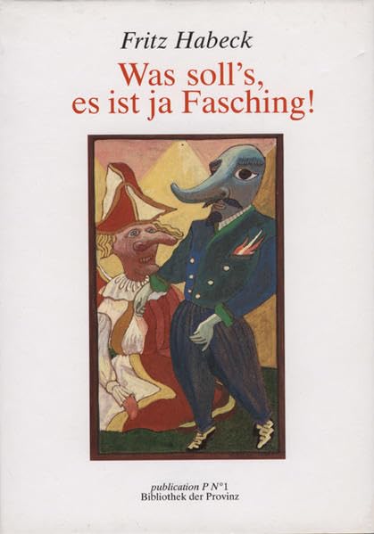 Was soll’s, ist ja Fasching!: Roman Contemporary literature