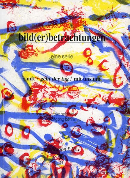 bild(er)betrachtungen: sanft geht der tag mit uns um Contemporary literature