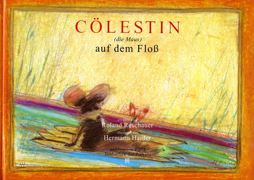 Cölestin, die Maus: Auf dem Floss Books