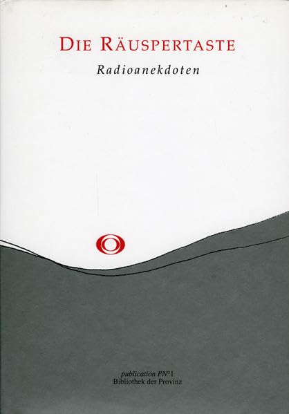Die Räuspertaste: Radioanekdoten Contemporary literature
