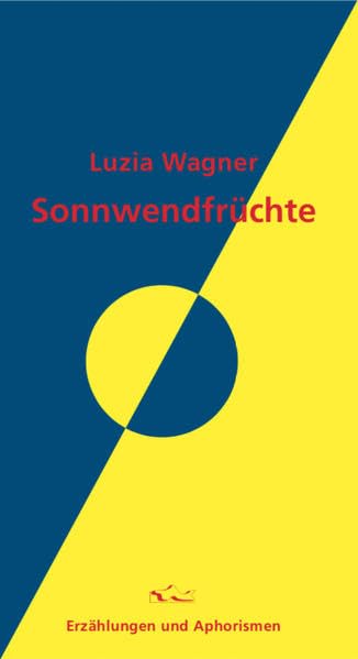 Sonnwendfrüchte: Erzählungen und Aphorismen Contemporary literature