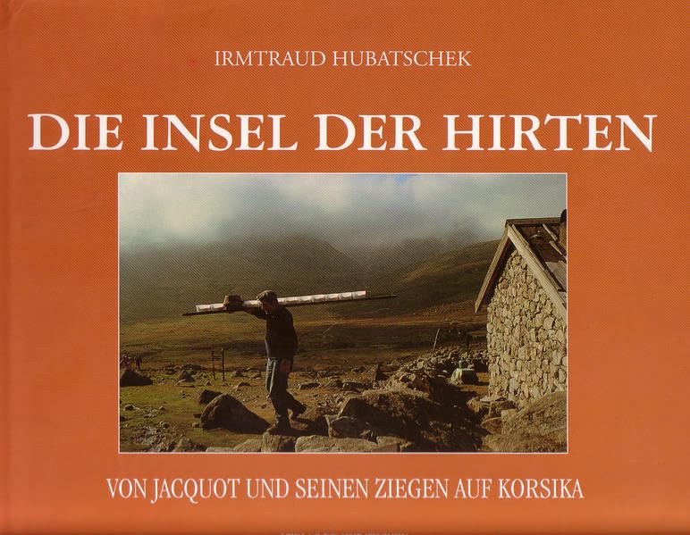 Die Insel der Hirten: Von Jacquot und seinen Ziegen auf Korsika book