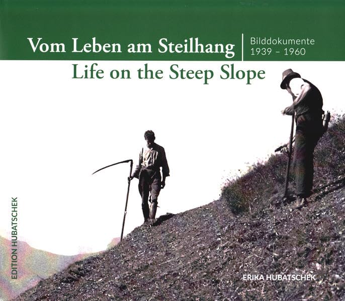 Vom Leben am Steilhang/Life on the steep slope: Bilddokumente 1939-1960. Deutsch/Englisch Social Sciences