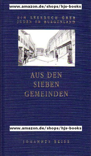 Aus den sieben Gemeinden: Ein Lesebuch über Juden im Burgenland Books