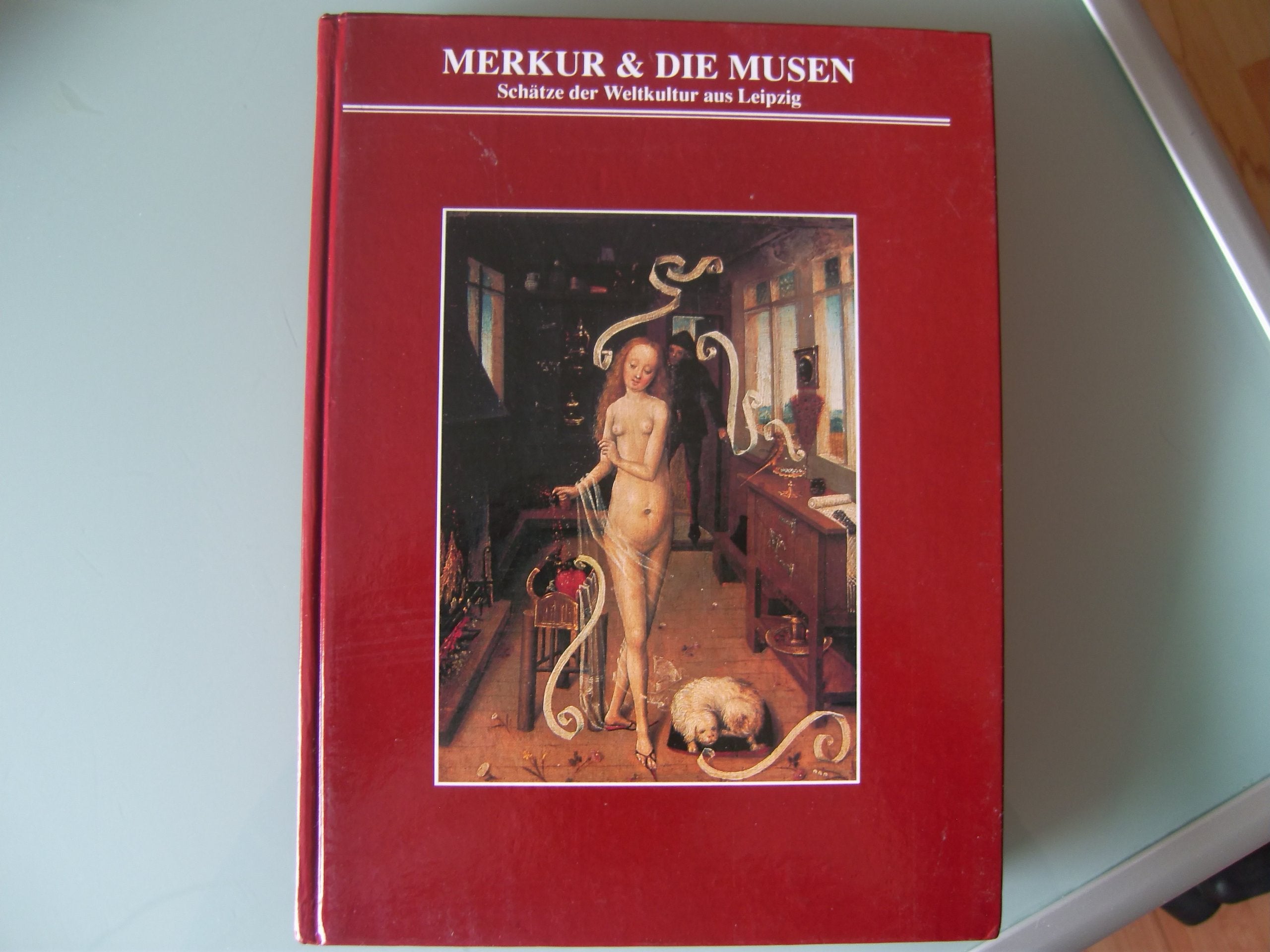 Merkur & Die Musen: Schätze Der Weltkultur Aus Leipzig Eine Ausstellung Aus Der Deutschen Demokratischen Republik Im Kunstlerhaus Wien, 21.9.1989-18.2.1990 Books