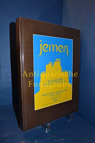 Jemen - Kunst und Archäologie im Land der Königin von Saba. (= Katalog zur Ausstellung im Kunsthistorischen Museum). Natural Sciences Books