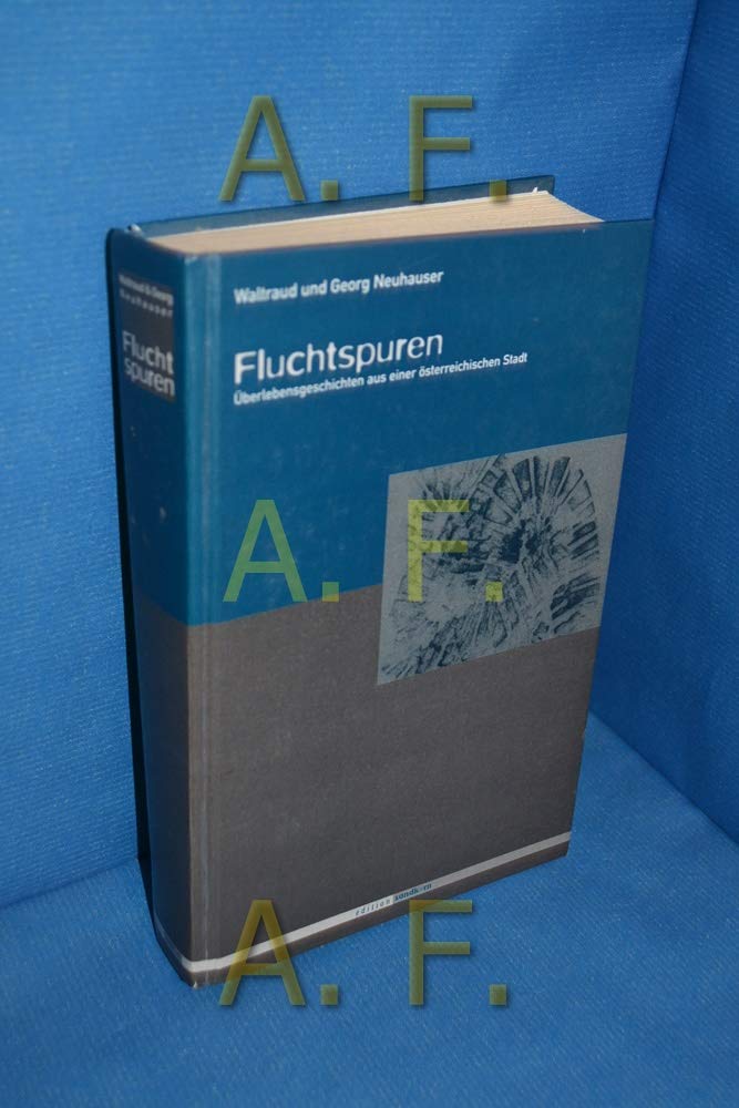 Fluchtspuren : Überlebensgeschichten aus einer österreichischen Stadt. Books
