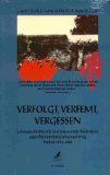 Verfolgt, verfemt, vergessen: Lebensgeschichtliche Erinnerungen an den Widerstand gegen Nationalsozialismus und Krieg, Sudtirol 1943-1945 (German Edition) Memories