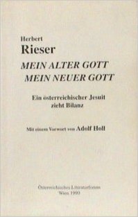 Mein alter Gott - mein neuer Gott: Ein österreichischer Jesuit zieht Bilanz Religion & Esotericism