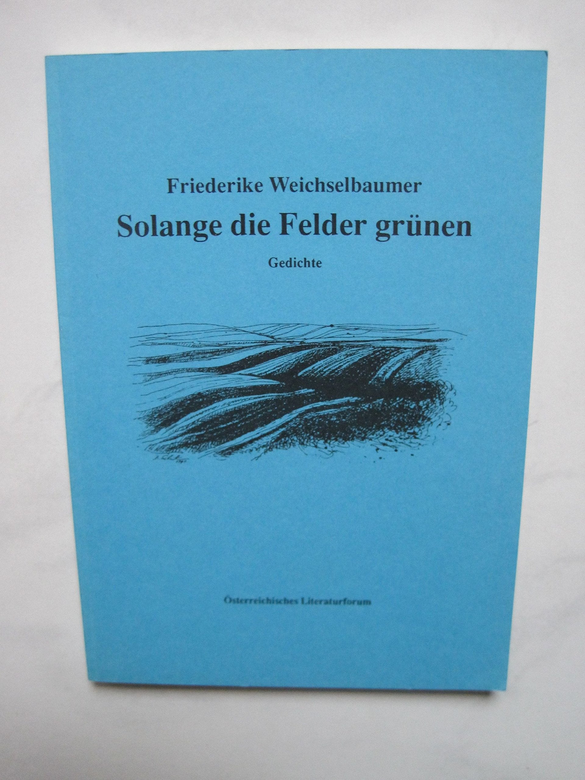 Solange die Felder grünen - Gedichte book