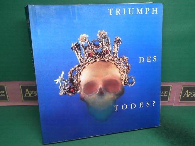 Triumph des Todes? (= Ausstellungskatalog des Mueums Österreichischer Kultur zur gleichnamigen Ausstellung). Books