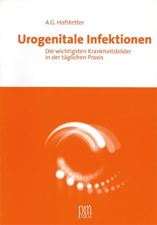 Urogenitale Infektionen. Die wichtigsten Krankheitsbilder in der täglichen Praxis Books