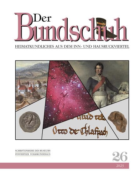 Der Bundschuh: Schriftreihen des Museums Innviertler Volkskundehaus General education