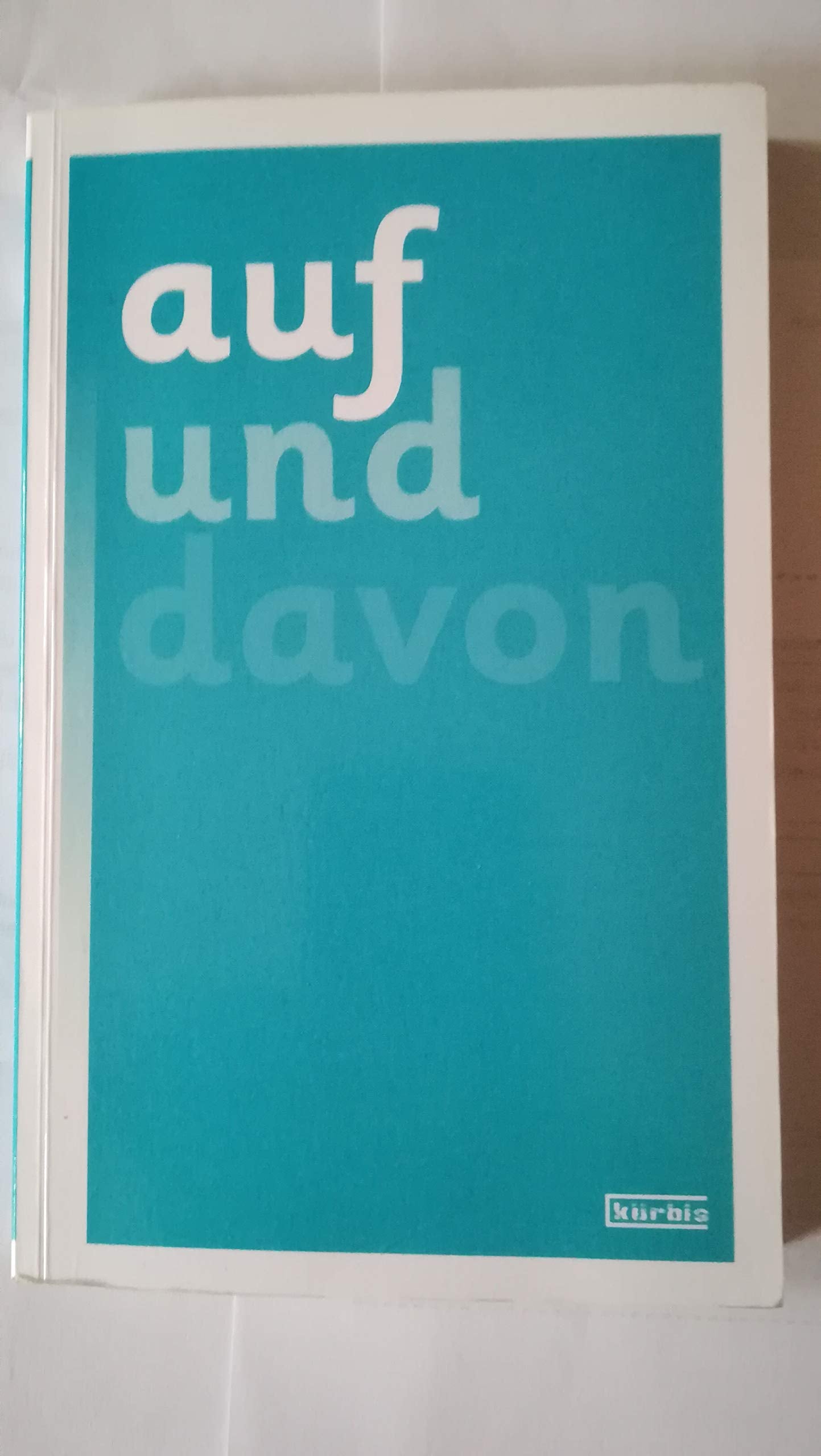 auf&davon: Geschichten vom Reisen Contemporary literature