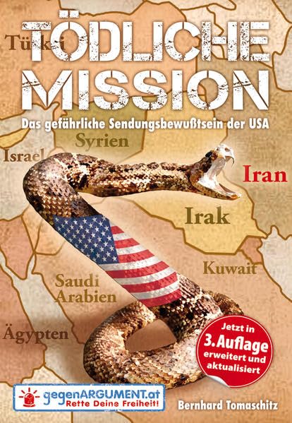 Tödliche Mission: Das gefährliche Sendungsbewußtsein der USA (gegenargument.at / Rette Deine Freiheit!) Politics & History