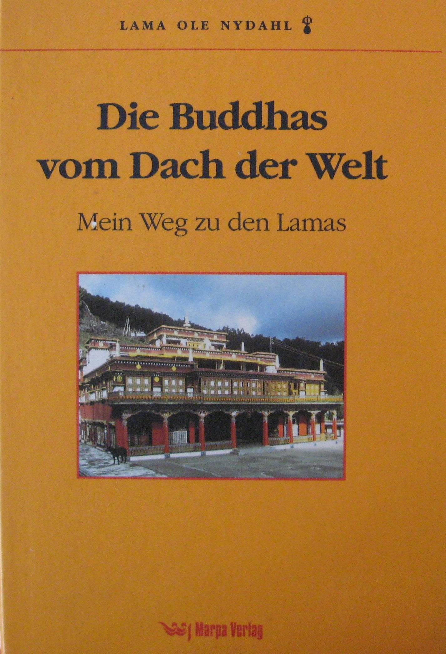 Die Buddhas vom Dach der Welt. Mein Weg zu den Lamas Books