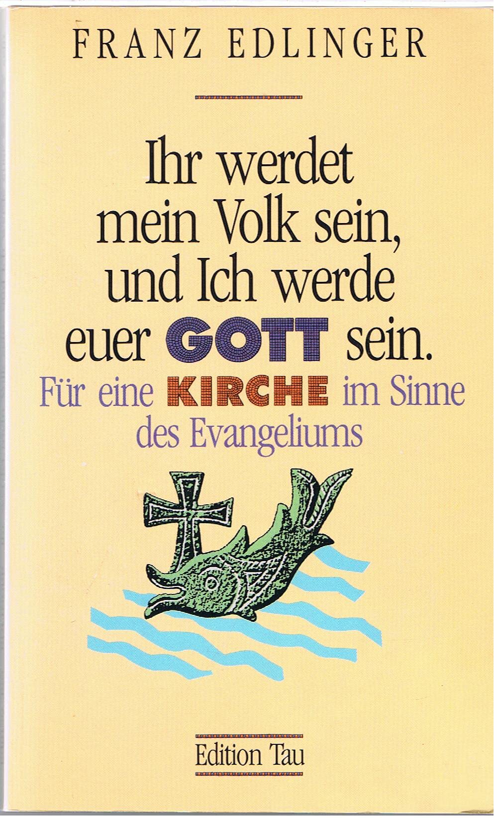 Ihr werdet mein Volk sein, und ich werde euer Gott sein. Für eine Kirche im Sinne des Evangeliums Books