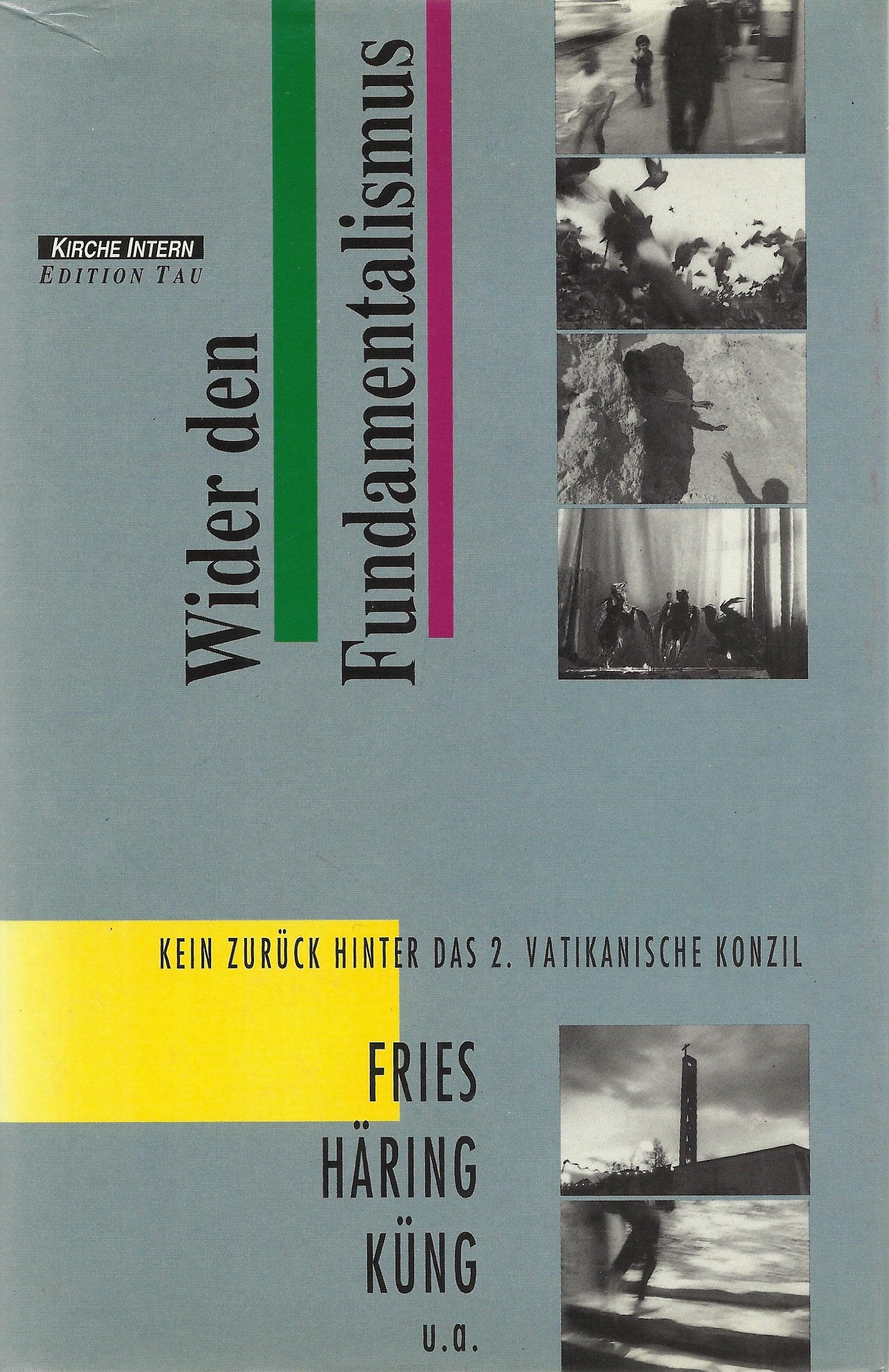 Wider den Fundamentalismus. Kein Zurück hinter das Zweite Vatikanische Konzil Religion & Esotericism
