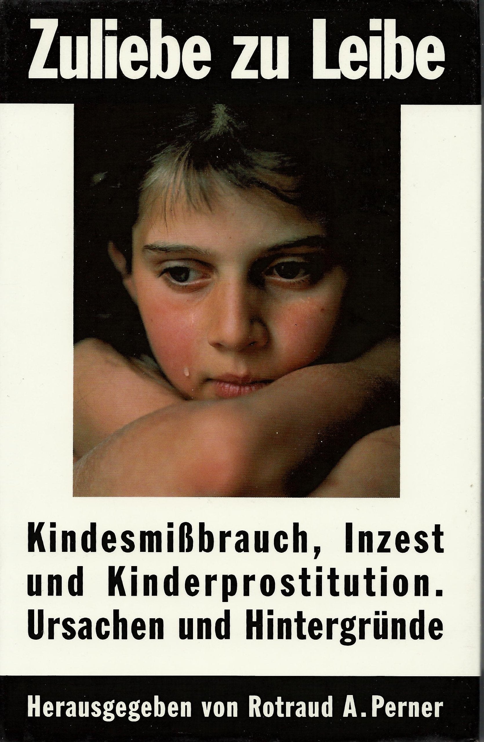 Zuliebe zu Leibe. Über die Möglichkeit und Unmöglichkeit kindlicher Erotik Books