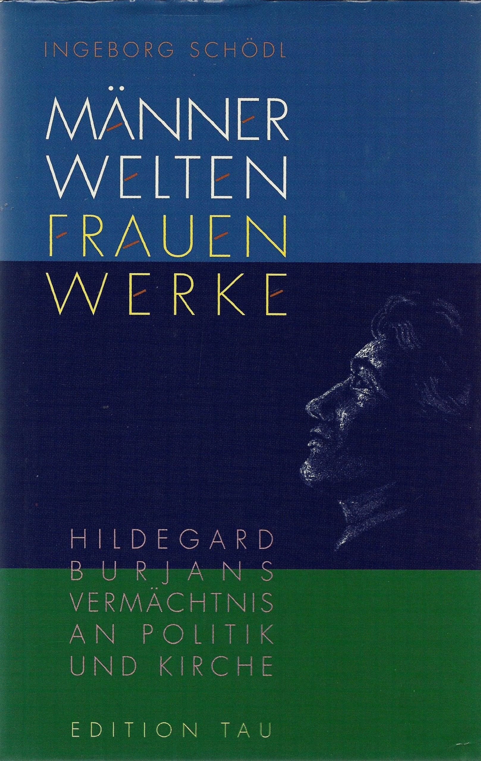 Männerwelten - Frauenwerke. Hildegard Burjans Vermächtnis an Politik und Kirche Books