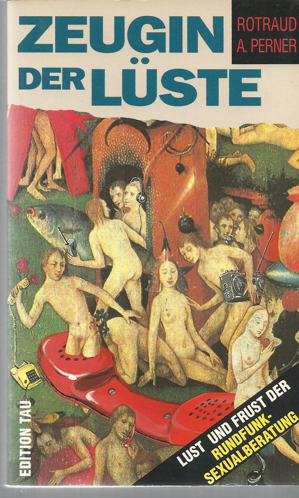 Zeugin der Lüste. Lust und Frust der Rundfunksexualberatung Calendars