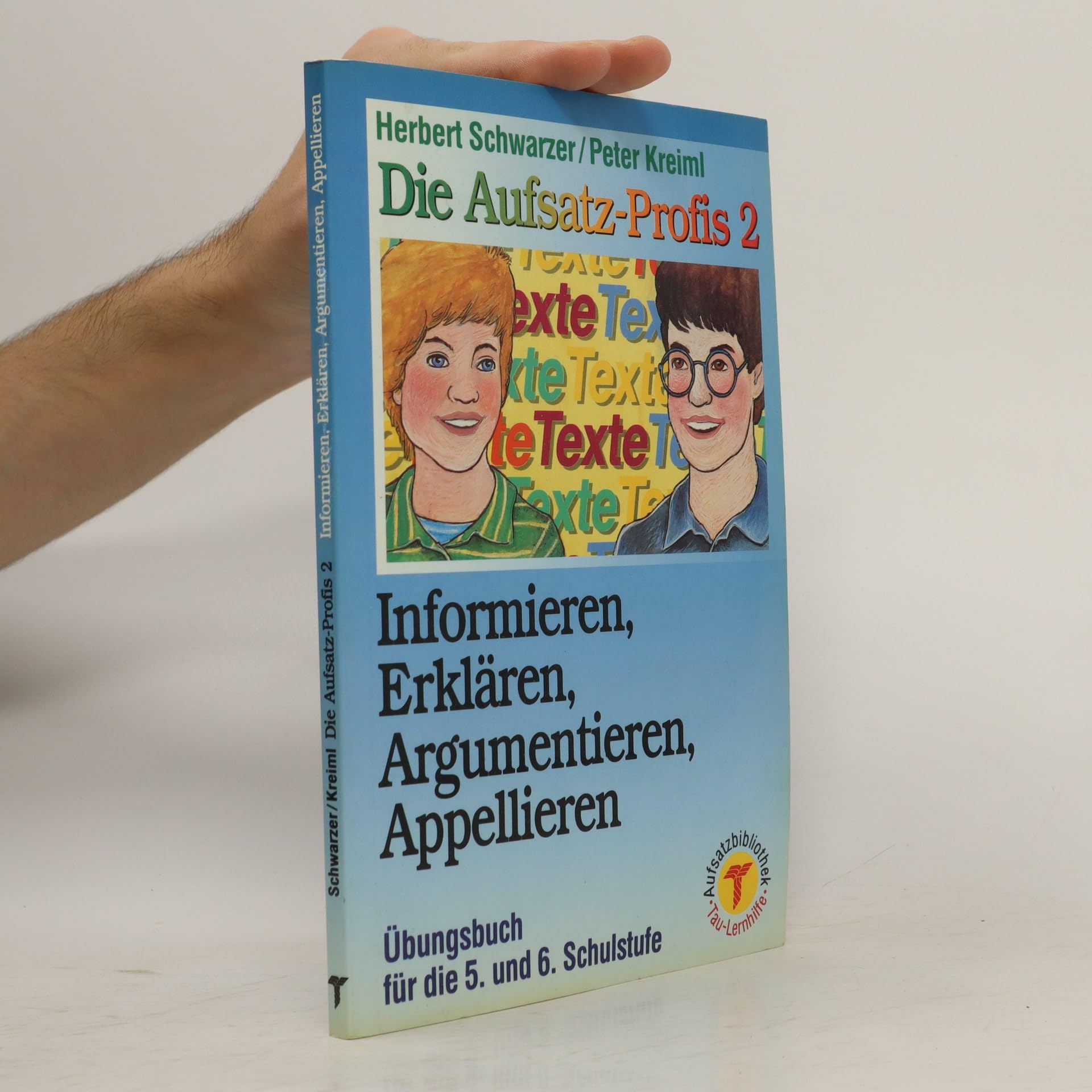 Die Aufsatz-Profis 2. Informieren, Erklären, Argumentieren, Appellieren. Übungsbuch für die 5. und 6. Schulstufe Contemporary literature