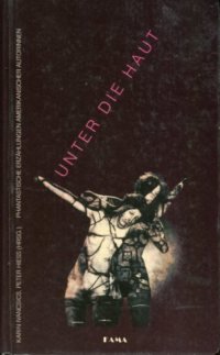 Unter die Haut. Phantastische Erzählungen amerikanischer Autorinnen Books