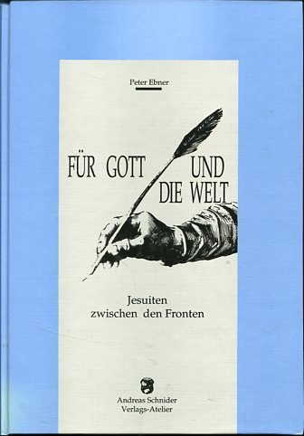 Für Gott und die Welt. Jesuiten zwischen den Fronten Books