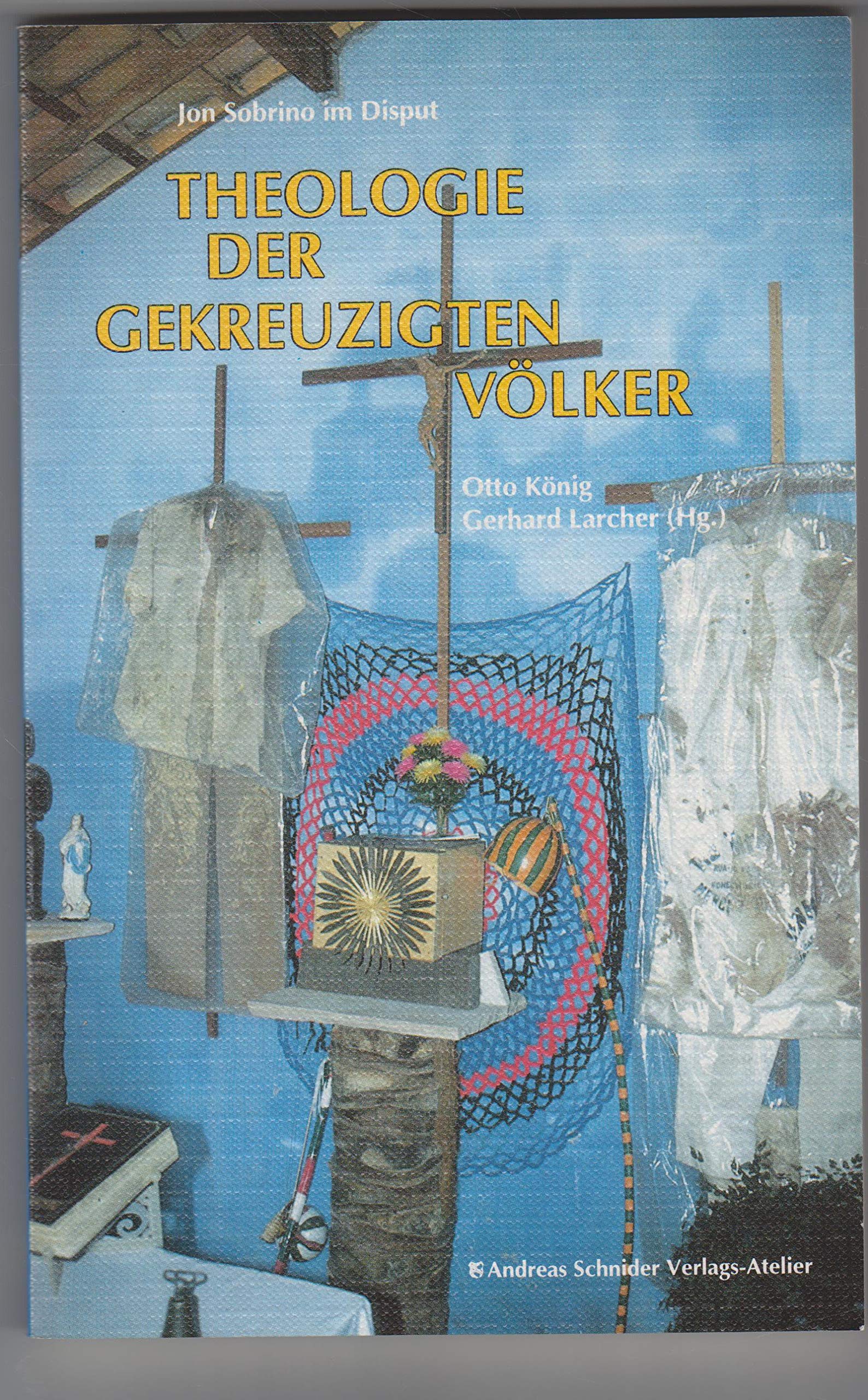 Theologie der gekreuzigten Völker: Jon Sobrino im Disput Books
