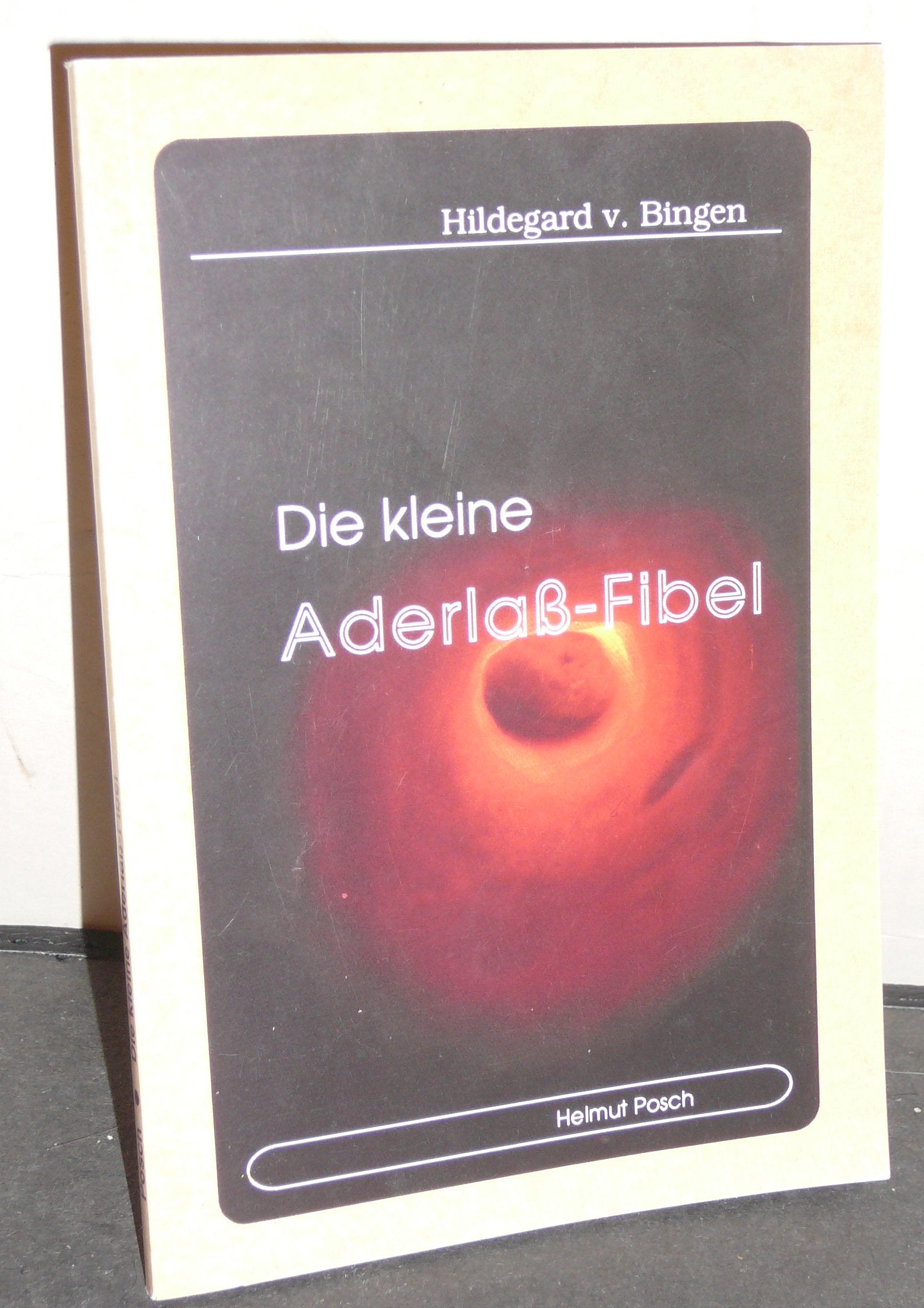 Hildegard von Bingen: Die kleine Aderlass-Fibel Religion & Esotericism