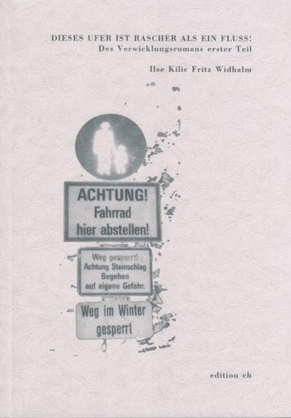 Dieses Ufer ist rascher als ein Fluss!: Des Verwicklungsromans erster Teil (pas de qui) Contemporary literature