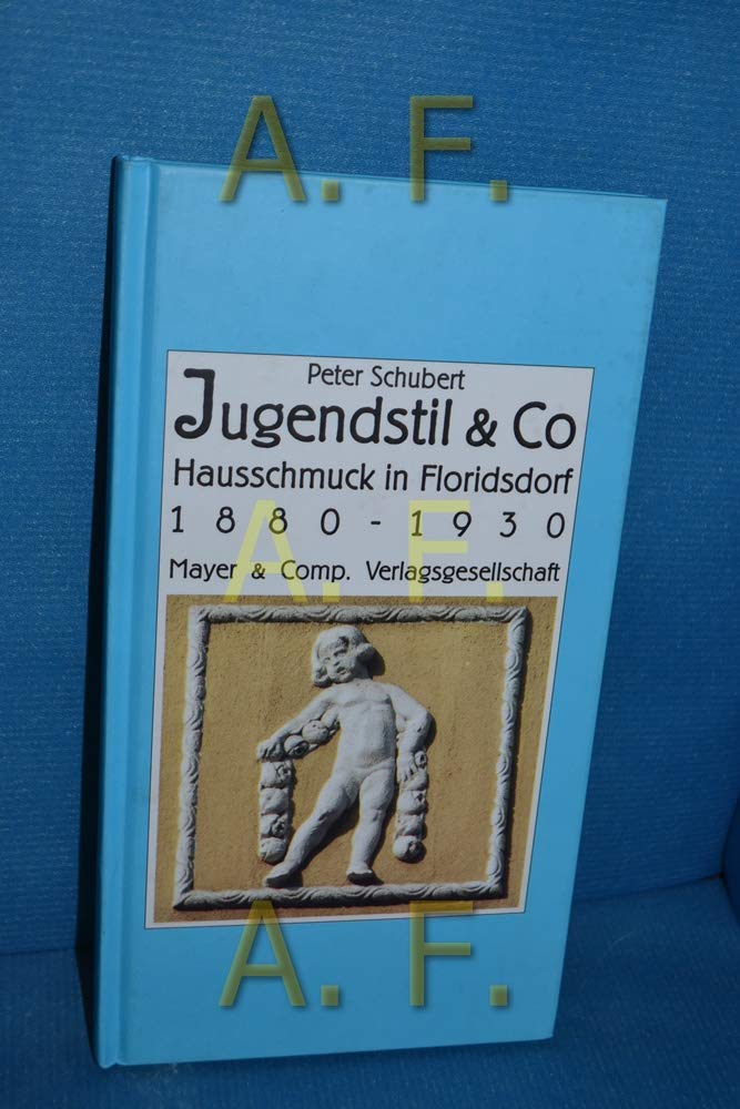 Jugenstil & Co. - Hausschmuck in Floridsdorf 1880 - 1930 Books